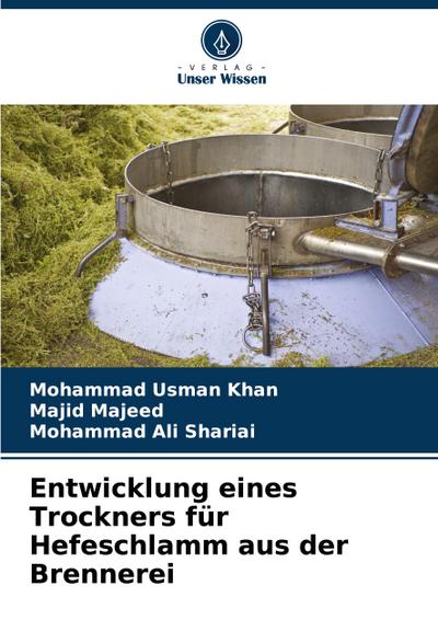 Entwicklung eines Trockners für Hefeschlamm aus der Brennerei