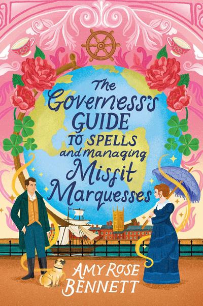 The Governess’s Guide to Spells and Managing Misfit Marquesses