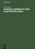 Kurzes Lehrbuch der Elektrotechnik von R. Wotruba | Ebook
