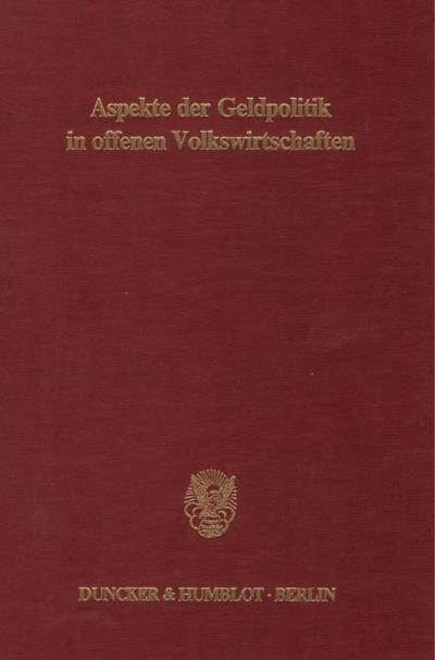 Aspekte der Geldpolitik in offenen Volkswirtschaften.