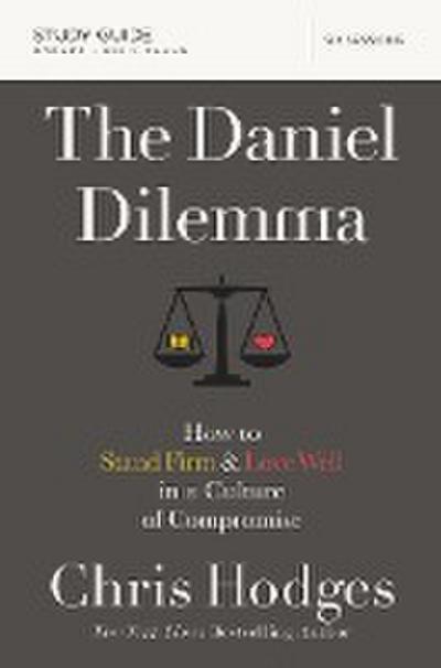 The Daniel Dilemma Bible Study Guide