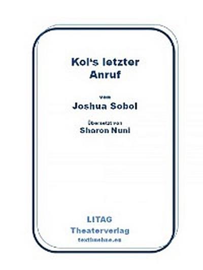 Kol’s letzter Anruf