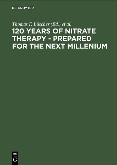 120 Years of Nitrate Therapy - Prepared for the Next Millenium