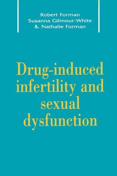 Drug-Induced Infertility and Sexual Dysfunction