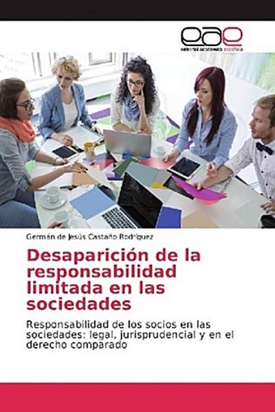 Desaparición de la responsabilidad limitada en las sociedades