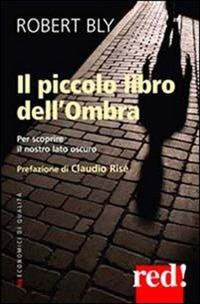 Il piccolo libro dell’ombra. Per scoprire il nostro lato oscuro