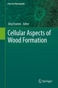 Cellular Aspects of Wood Formation (Plant Cell Monographs, 20)