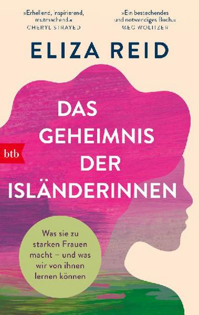 Das Geheimnis der Isländerinnen: Was sie zu starken Frauen macht – und was wir von ihnen lernen können