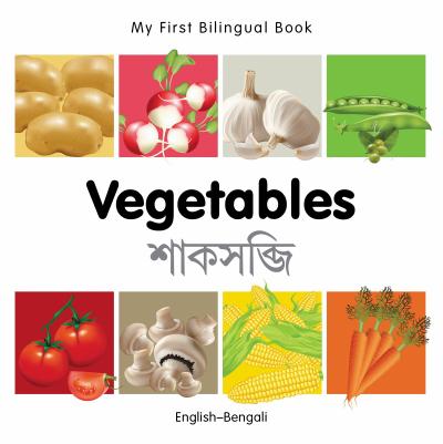 My First Bilingual Book-Vegetables (English-Bengali)