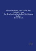 Der Briefwechsel zwischen Goethe und Zelter