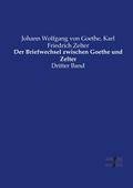 Der Briefwechsel zwischen Goethe und Zelter