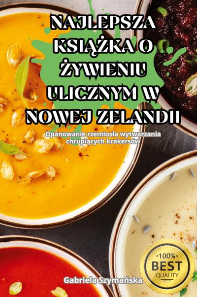 NAJLEPSZA KSI¿¿KA O ¿YWIENIU ULICZNYM W NOWEJ ZELANDII