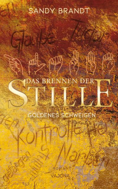 DAS BRENNEN DER STILLE - Goldenes Schweigen