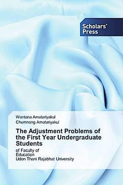 The Adjustment Problems of the First Year Undergraduate Students