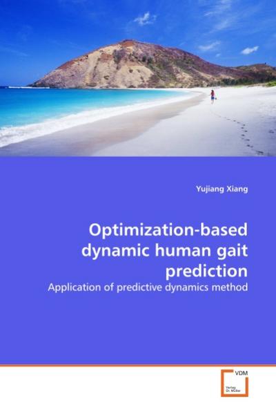Optimization-based dynamic human gait prediction - Yujiang Xiang