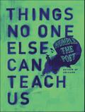 Things No One Else Can Teach Us