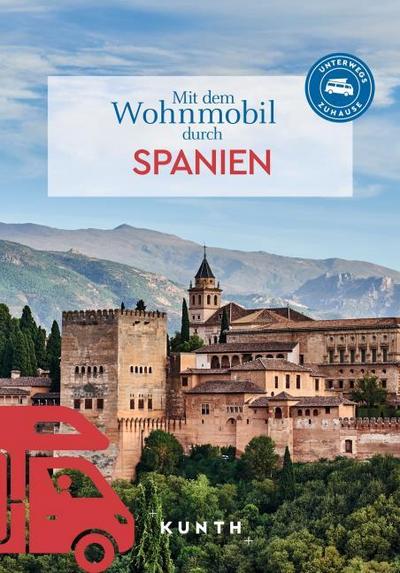 KUNTH Mit dem Wohnmobil durch Spanien
