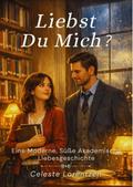 Liebst Du Mich?