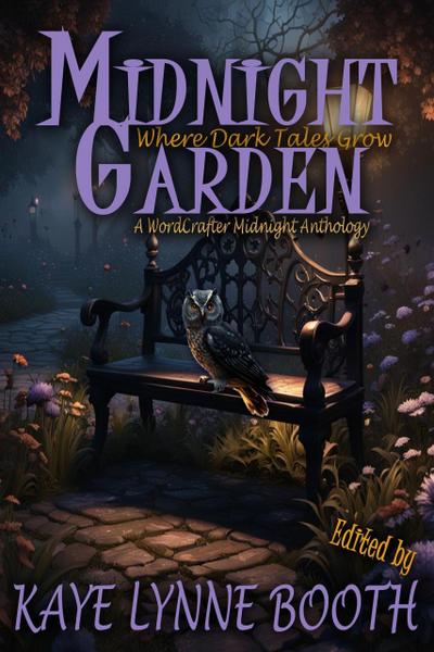 Midnight Garden: Where Dark Tales Grow (Midnight Anthology Series, #2)