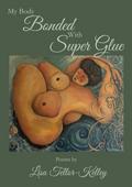 My Body Bonded With Super Glue