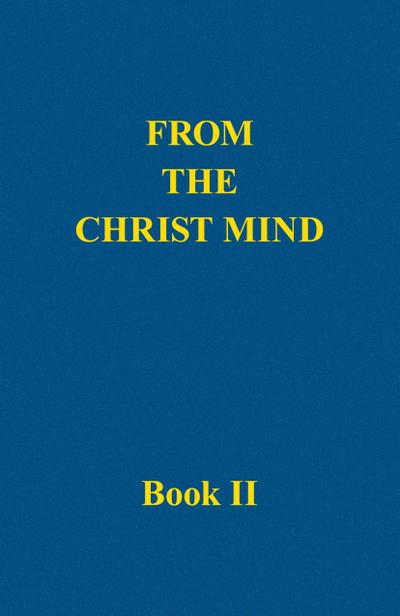 From the Christ Mind, Book II