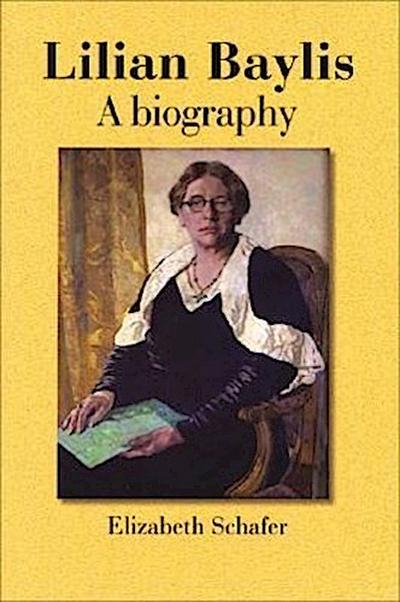 Lilian Baylis: A Biography