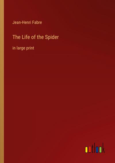 The Life of the Spider