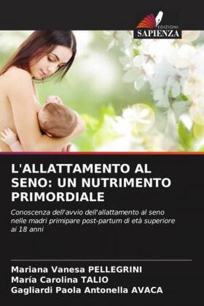 L’ALLATTAMENTO AL SENO: UN NUTRIMENTO PRIMORDIALE