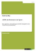 ADHS als Ressource im Sport