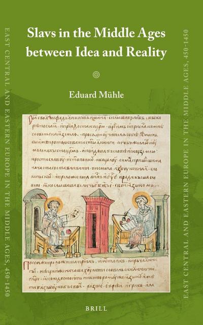 Slavs in the Middle Ages Between Idea and Reality