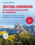 Südtirol-Umrundung Ost-Route - Der neue Weitwanderweg entlang der Landesgrenze