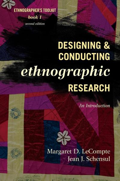 Designing and Conducting Ethnographic Research