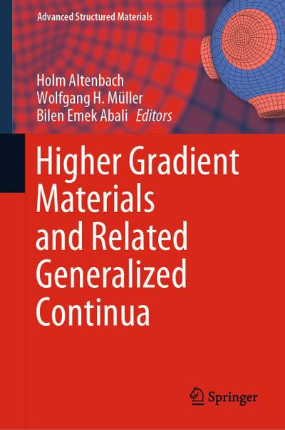 Higher Gradient Materials and Related Generalized Continua