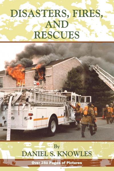 Disasters, Fires and Rescues
