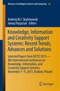 Knowledge, Information and Creativity Support Systems: Recent Trends, Advances and Solutions