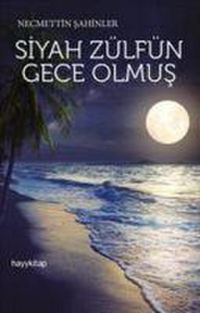 Siyah Zülfün Gece Olmus