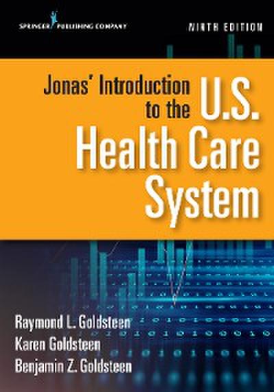Jonas’ Introduction to the U.S. Health Care System, Ninth Edition