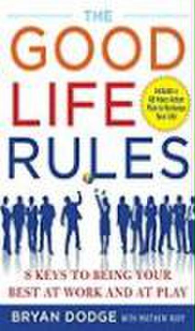 The Good Life Rules
