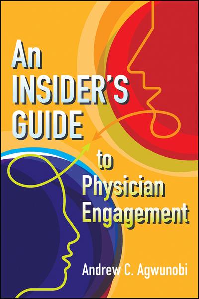 Insider’s Guide to Physician Engagement