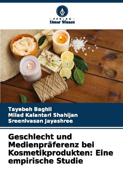 Geschlecht und Medienpräferenz bei Kosmetikprodukten: Eine empirische Studie