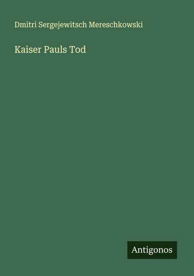 Kaiser Pauls Tod