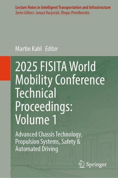 2025 FISITA World Mobility Conference Technical Proceedings: Volume 1
