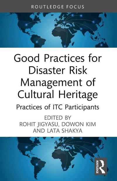 Good Practices for Disaster Risk Management of Cultural Heritage