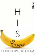 His Banana – Verbotene Früchte von Penelope Bloom | Ebook