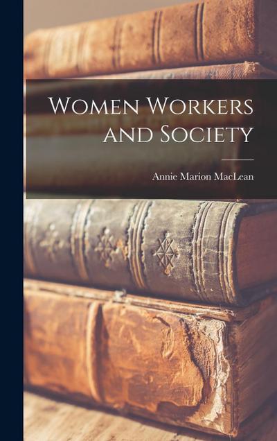 Women Workers and Society