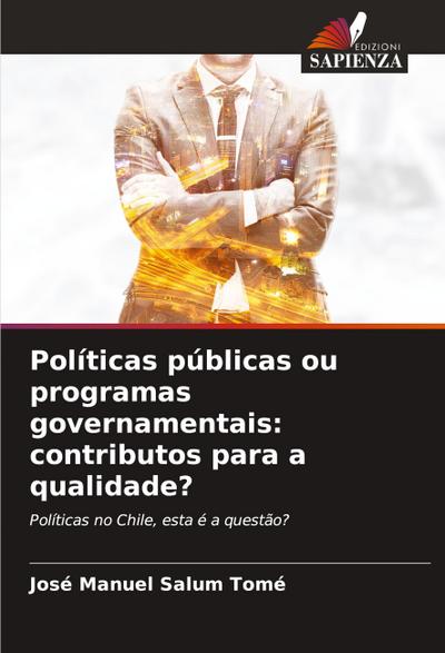 Políticas públicas ou programas governamentais: contributos para a qualidade?