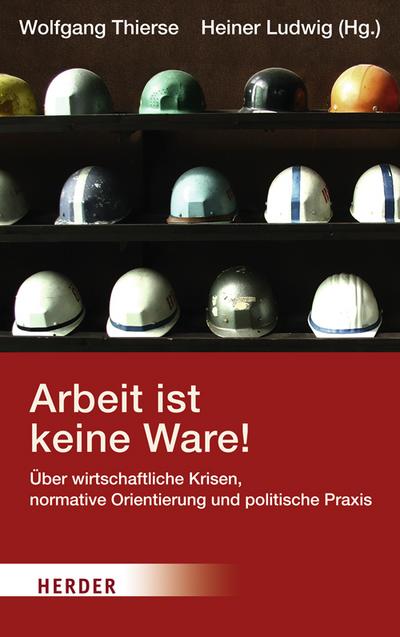 Arbeit ist keine Ware!