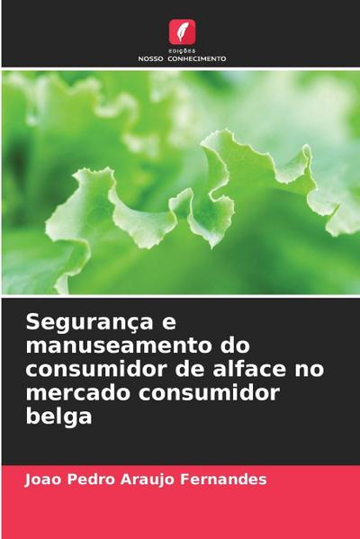Segurança e manuseamento do consumidor de alface no mercado consumidor belga