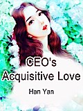 CEO’s Acquisitive Love