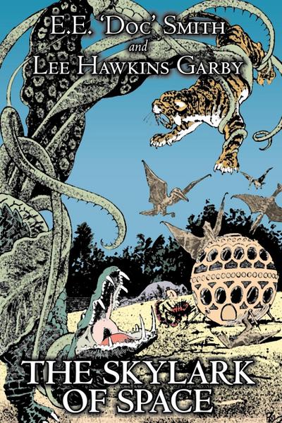 The Skylark of Space by E. E.’Doc’ Smith, Science Fiction, Adventure, Space Opera
